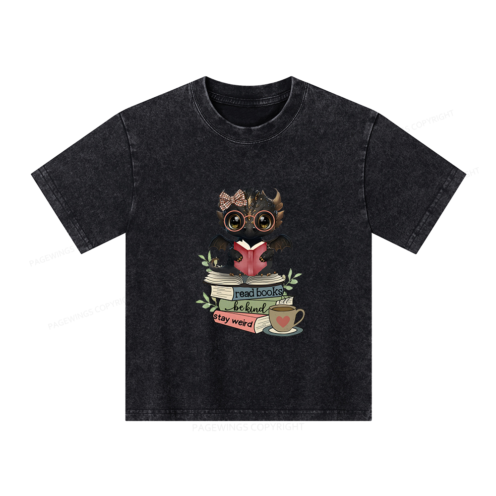 Pagewings Cute Dragon Read Books Be Kind Stay Weird Unisex Kids Washed T-shirt