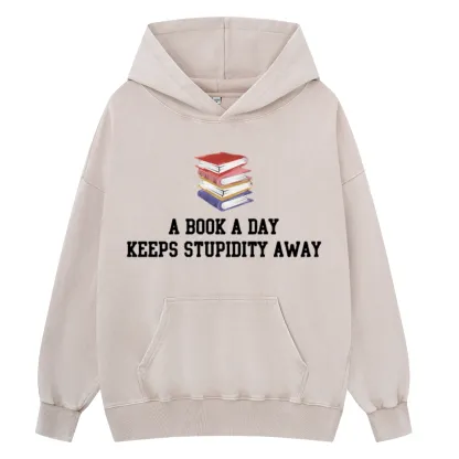 Pagewings A Book A Day Keeps Stupidity Away Unisex Washed Hoodie