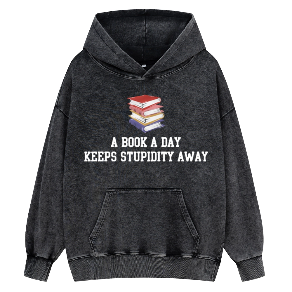 Pagewings A Book A Day Keeps Stupidity Away Unisex Washed Hoodie