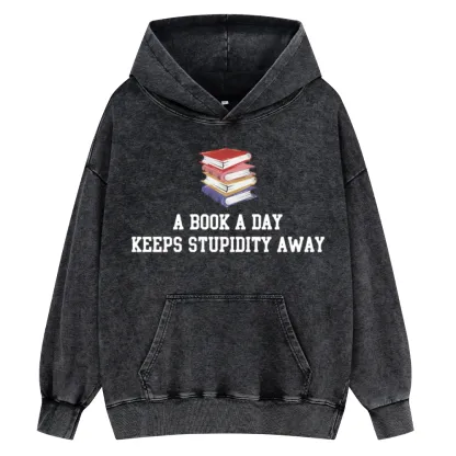 Pagewings A Book A Day Keeps Stupidity Away Unisex Washed Hoodie