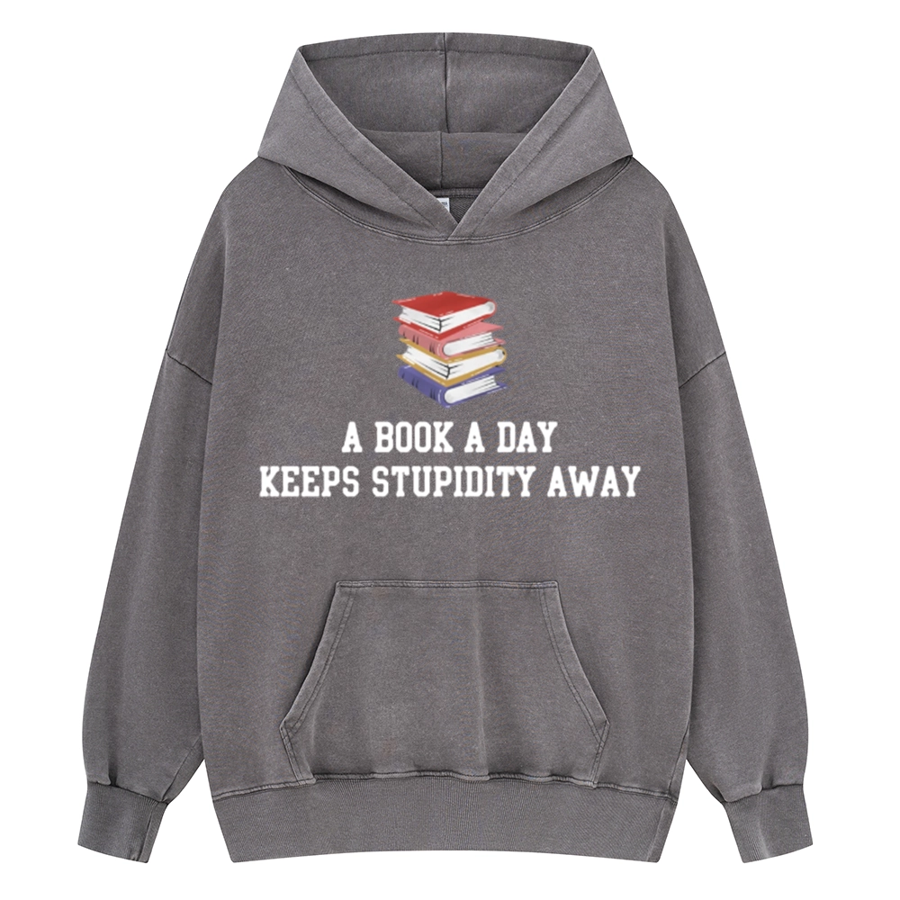 Pagewings A Book A Day Keeps Stupidity Away Unisex Washed Hoodie
