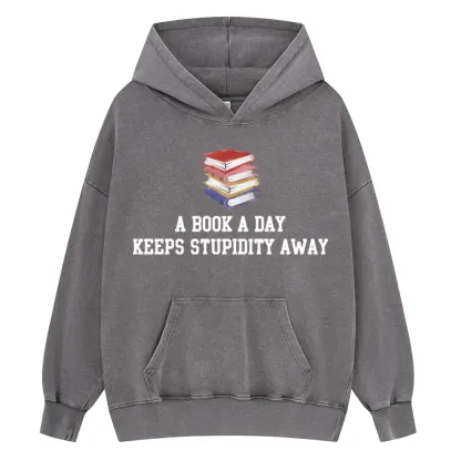 Pagewings A Book A Day Keeps Stupidity Away Unisex Washed Hoodie