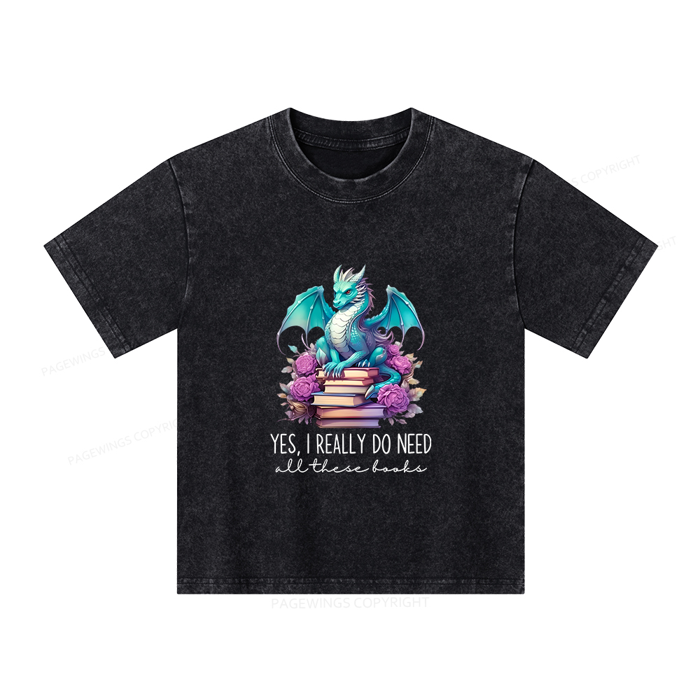 Pagewings Yes I Really Do Need All These Books Unisex Kids Washed T-shirt