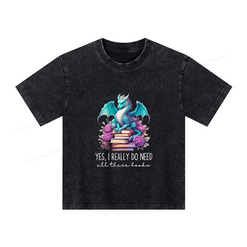 Pagewings Yes I Really Do Need All These Books Unisex Kids Washed T-shirt