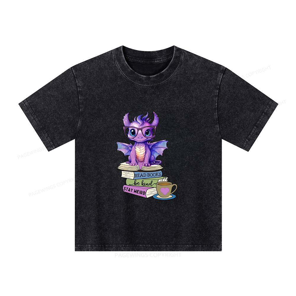 Pagewings Dragon Read Books Be Kind Stay Weird Unisex Kids Washed T-shirt