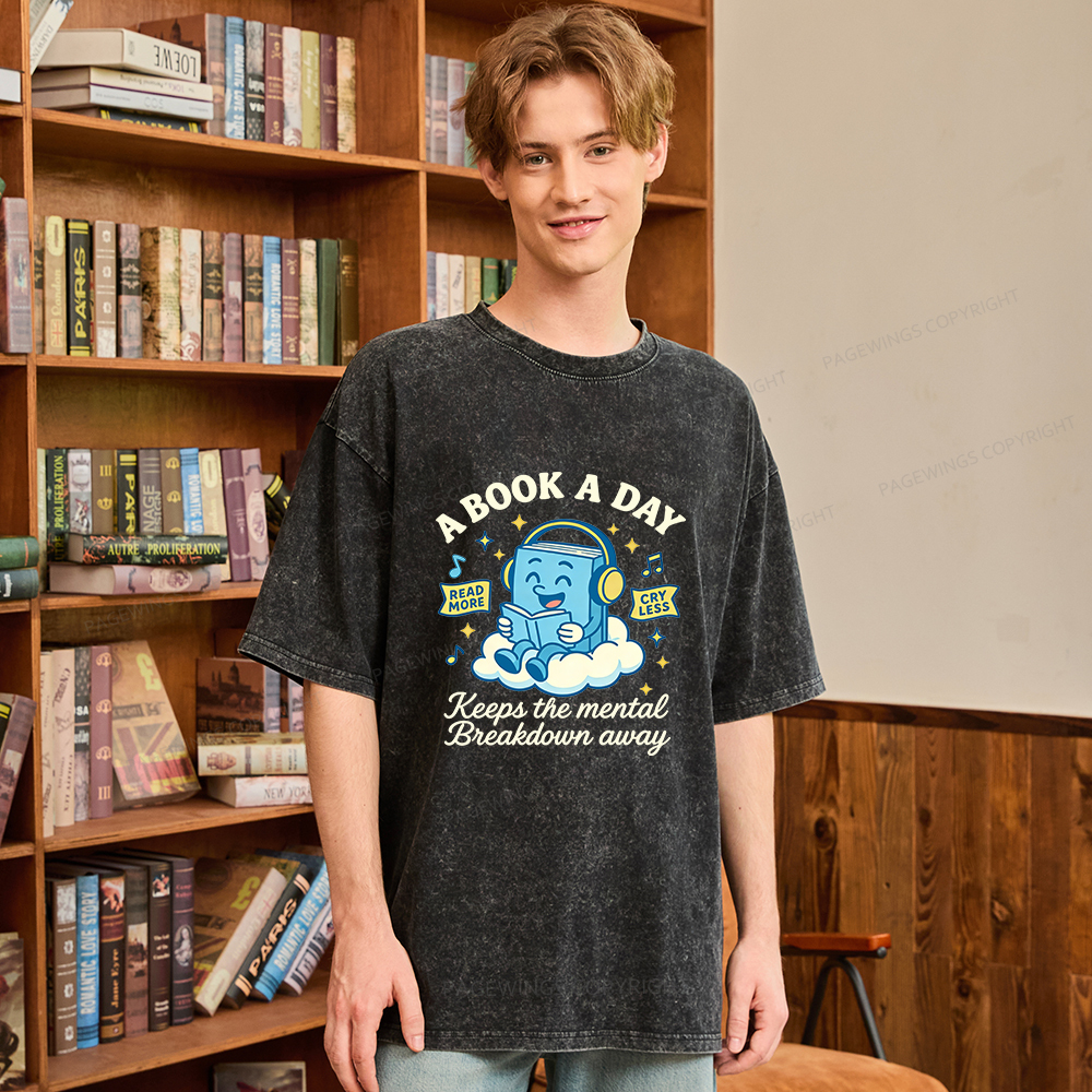 Pagewings A Book A Day Keep The Mental Breakdown Away Unisex Washed T-shirt