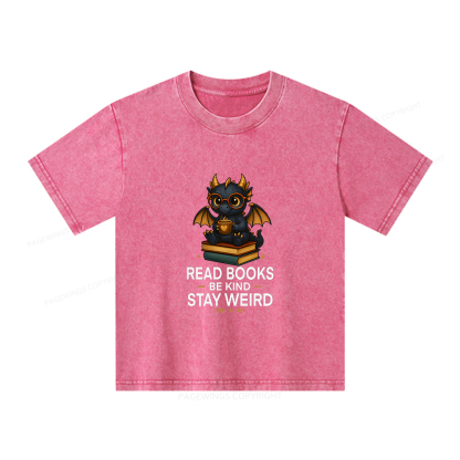 Pagewings Funny Dragon Read Books Be Kind Stay Weird Unisex Kids Washed T-shirt