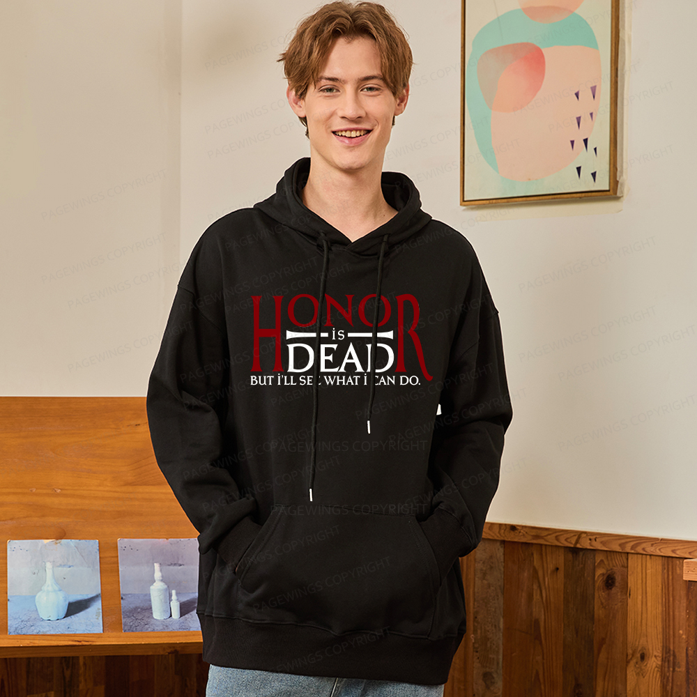 Pagewings Honor Is Dead But I’ll See What I Can Do Unisex Classic Hoodie