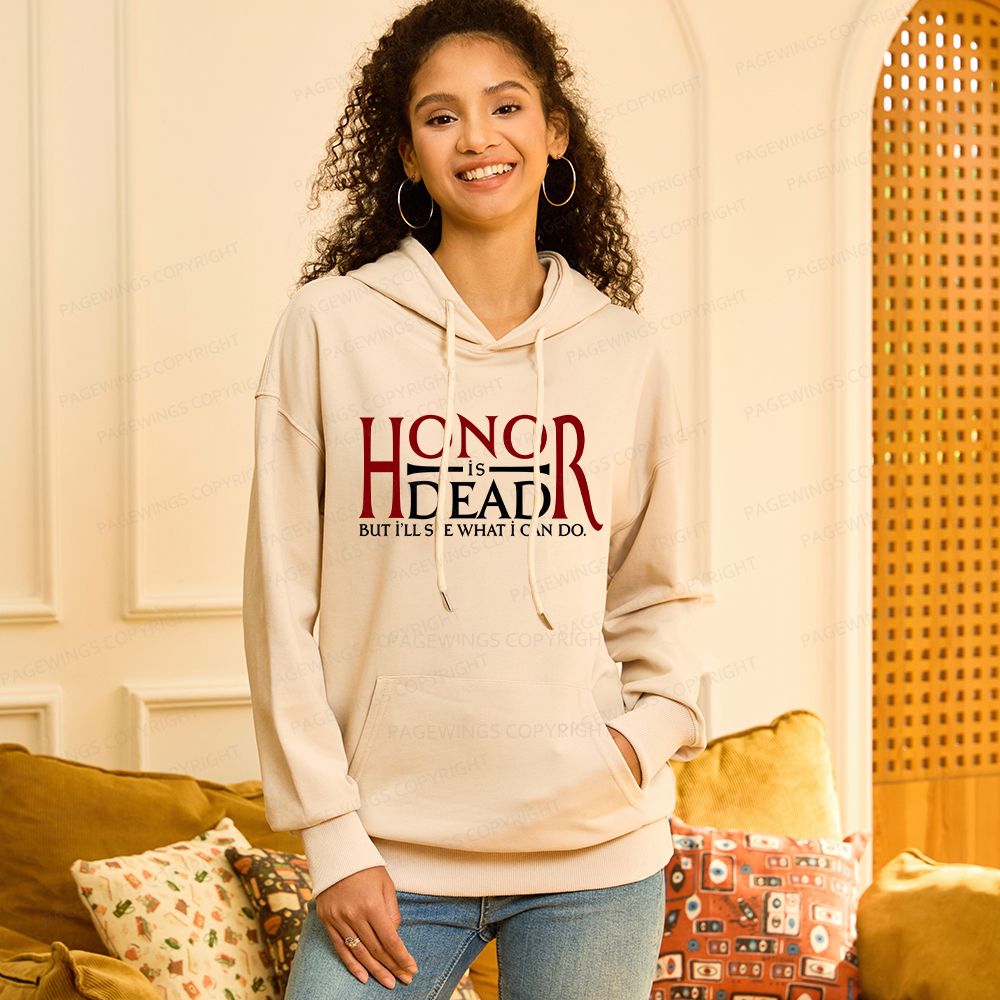 Pagewings Honor Is Dead But I’ll See What I Can Do Unisex Classic Hoodie