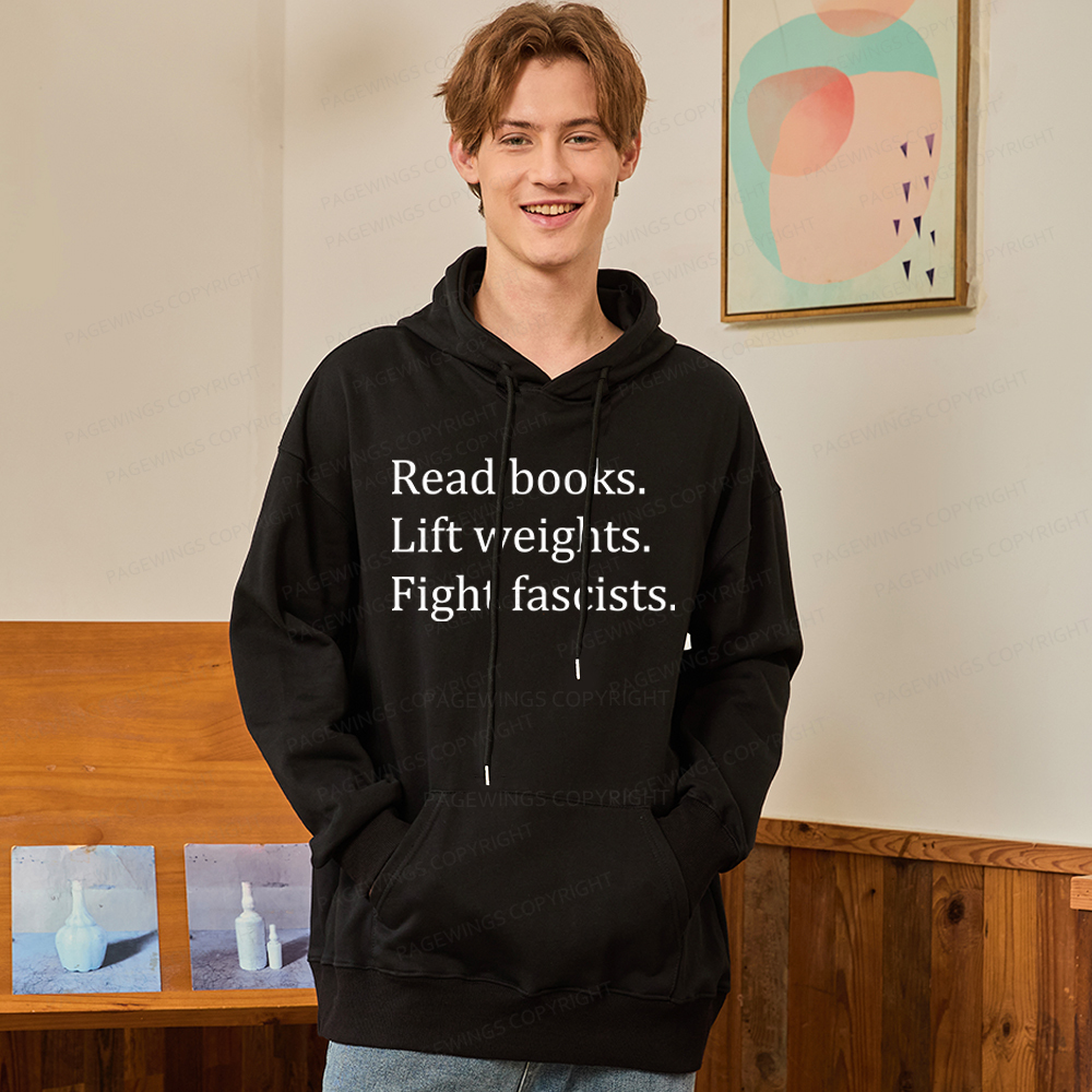 Pagewings Read Books Lift Weights Fight Fascists Unisex Classic Hoodie