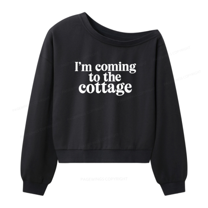 Pagewings I'm Coming To The Cottage Women Off Shoulder Sweatshirt