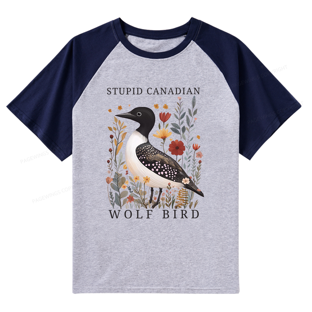 Pagewings Stupid Canadian Wolf Bird Raglan T-shirt