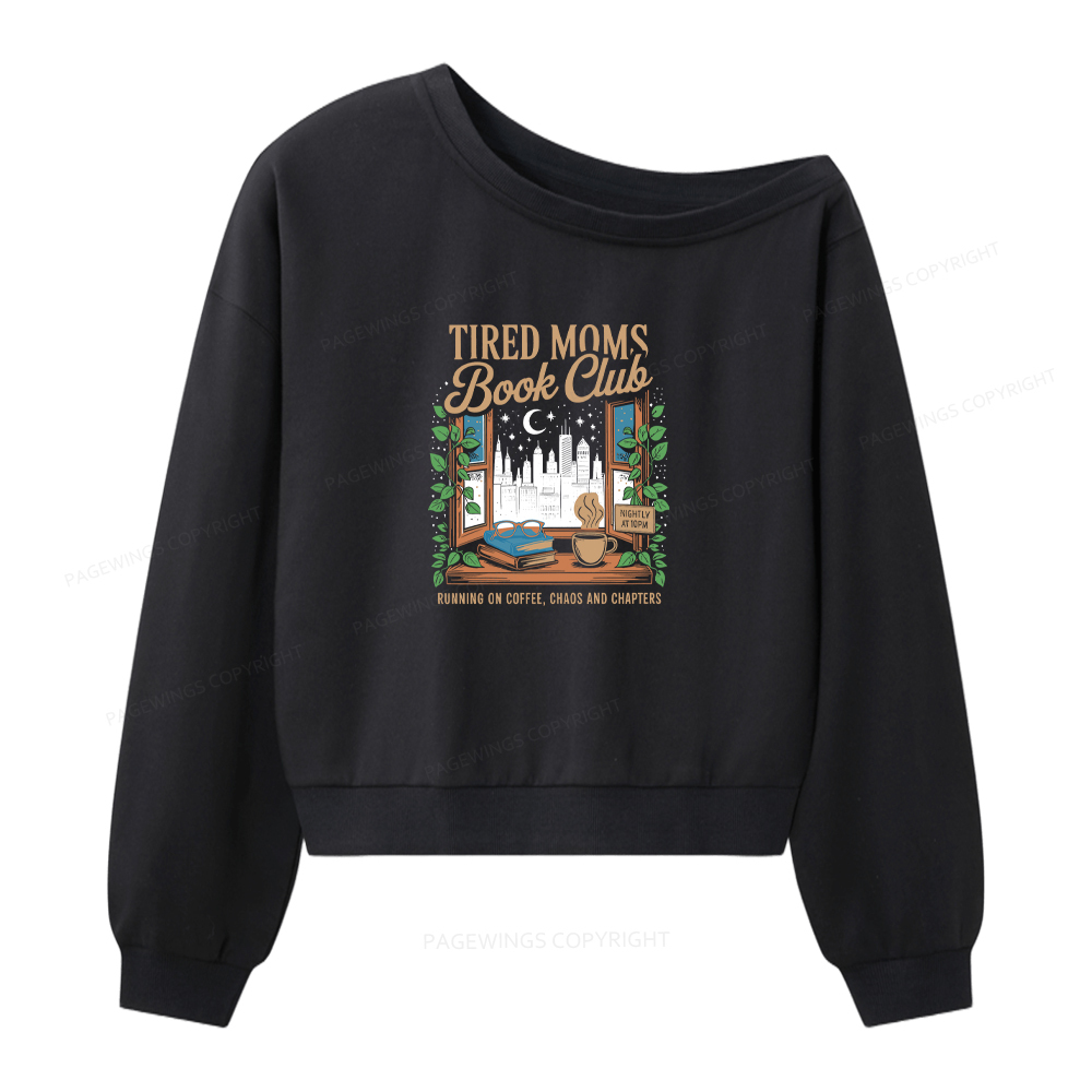 Pagewings Tired Moms Book Club Women Off Shoulder Sweatshirt