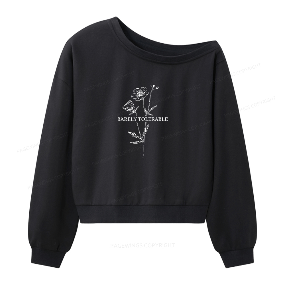 Pagewings Barely Tolerable Women Off Shoulder Sweatshirt
