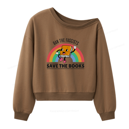 Pagewings Ban The Fascists Save The Books Women Off Shoulder Sweatshirt