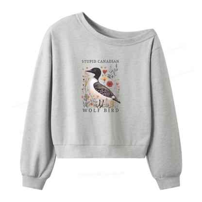 Pagewings Stupid Canadian Wolf Bird Women Off Shoulder Sweatshirt