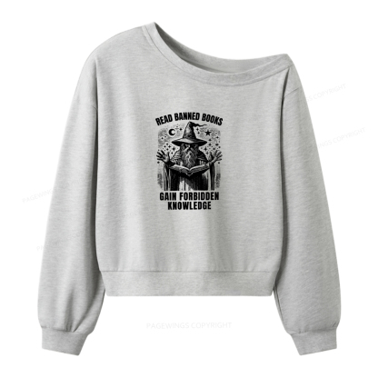 Pagewings Read Banned Books Gain Forbidden Knowledge Women Off Shoulder Sweatshirt