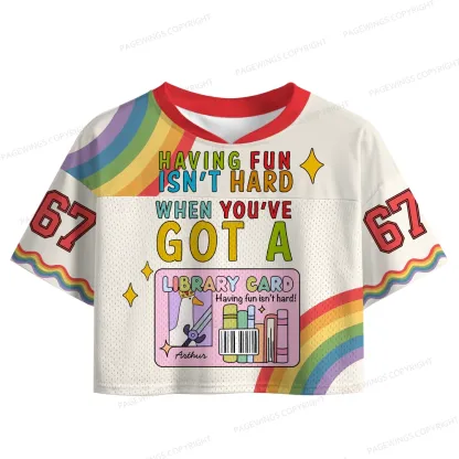 Pagewings When You've Got A Library Card Women's Crop Mesh Jersey