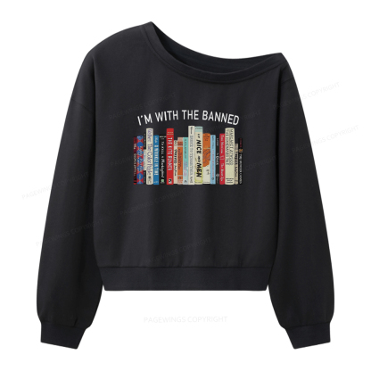 Pagewings I'm With The Banned Reading Women Off Shoulder Sweatshirt