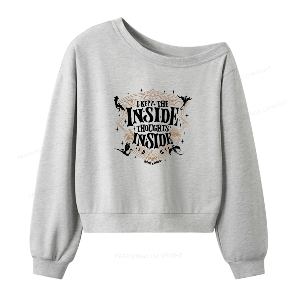 Pagewings I Kept The Inside Thoughts Inside Women Off Shoulder Sweatshirt