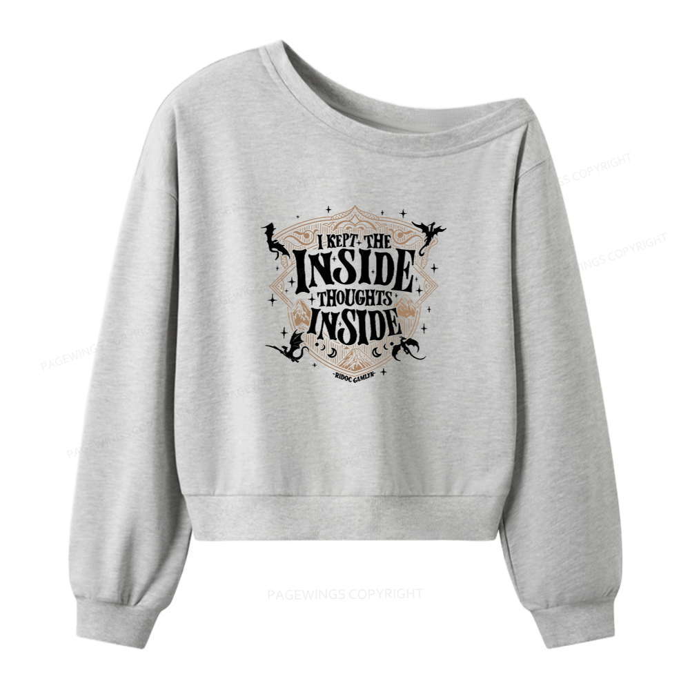 Pagewings I Kept The Inside Thoughts Inside Women Off Shoulder Sweatshirt