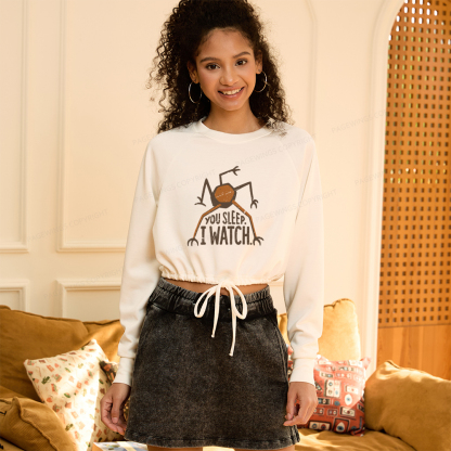 Pagewings You Sleep I Watch Cropped Sweatshirt 