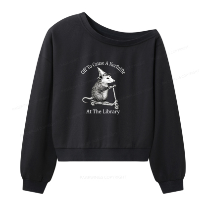 Pagewings Off To Cause A Kerfuffle Women Off Shoulder Sweatshirt