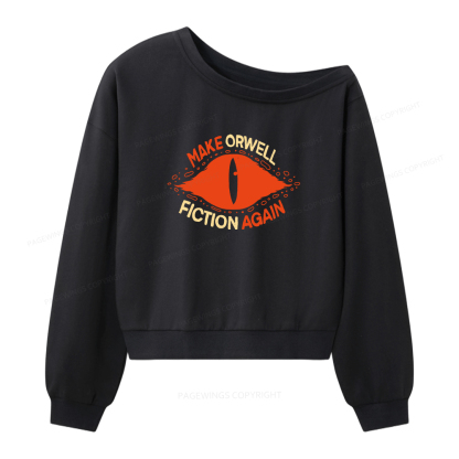 Pagewings Make Orwell Fiction Again Women Off Shoulder Sweatshirt