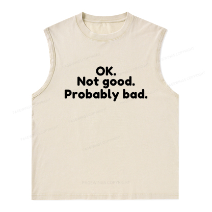 Pagewings Ok Not Good Probably Bad Unisex Washed Tank Top
