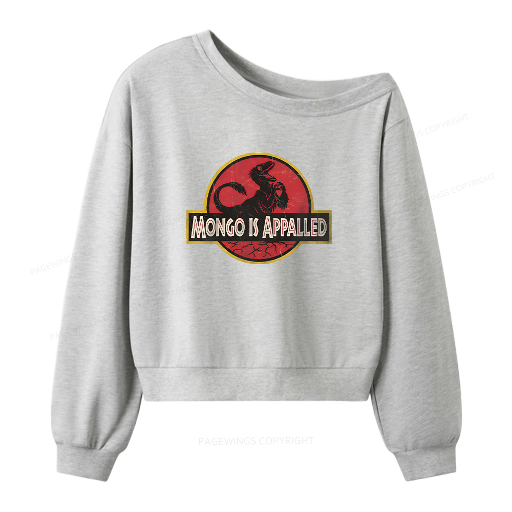 Pagewings Mongo Is Appalled Women Off Shoulder Sweatshirt