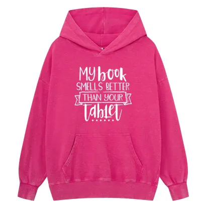 Pagewings My Book Smells Better Than Your Tablet Unisex Washed Hoodie