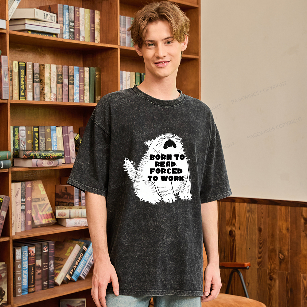 Pagewings Born To Read Forced To Work Unisex Washed T-shirt