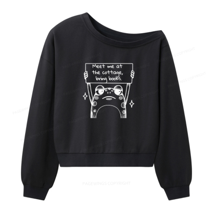 Pagewings Meet Me At The Cottage Bring Books Women Off Shoulder Sweatshirt