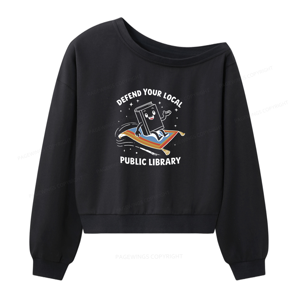 Pagewings Defend Your Local Public Library Women Off Shoulder Sweatshirt