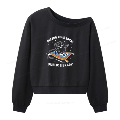 Pagewings Defend Your Local Public Library Women Off Shoulder Sweatshirt