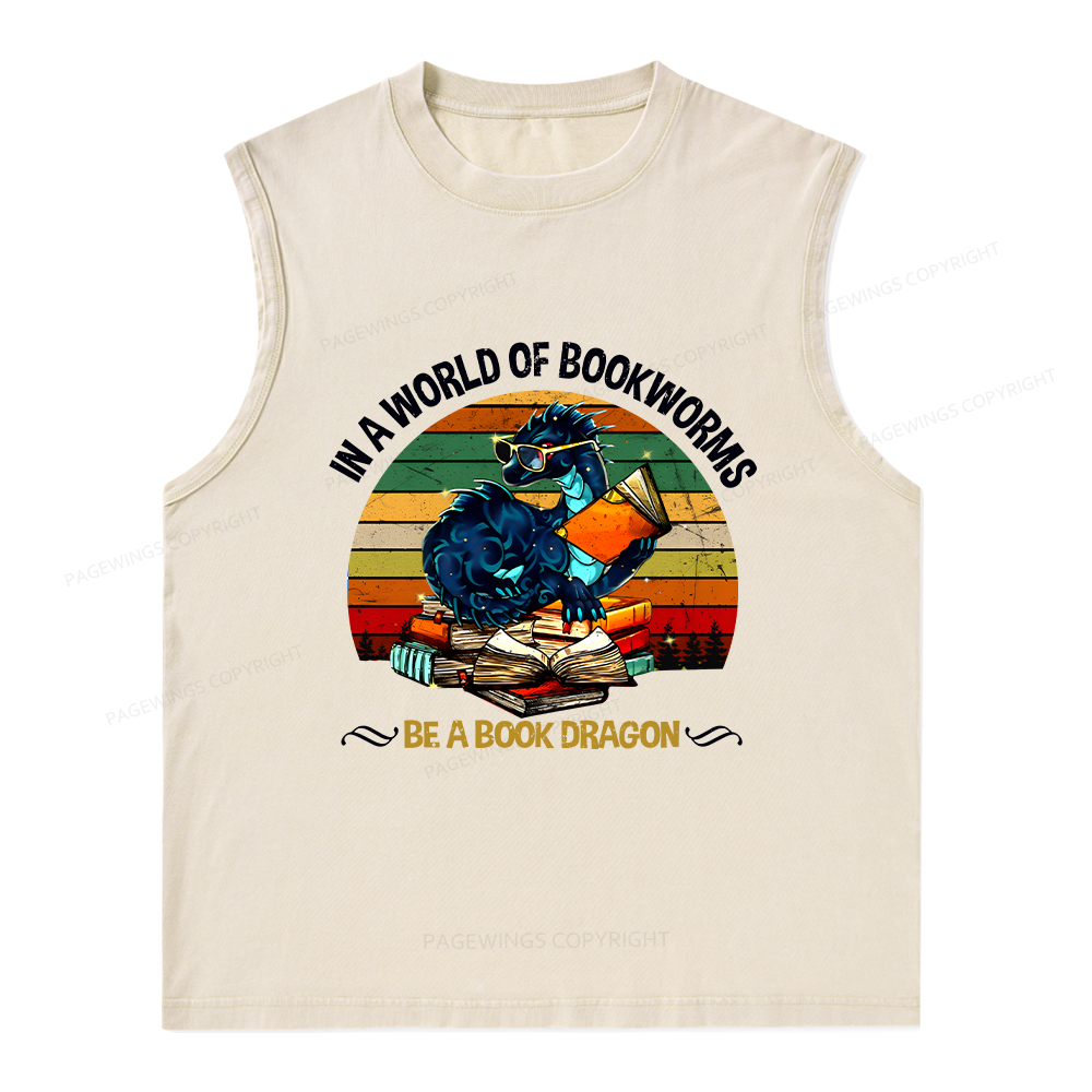 Pagewings In A World Of Bookworms Be A Book Dragon Unisex Washed Tank Top