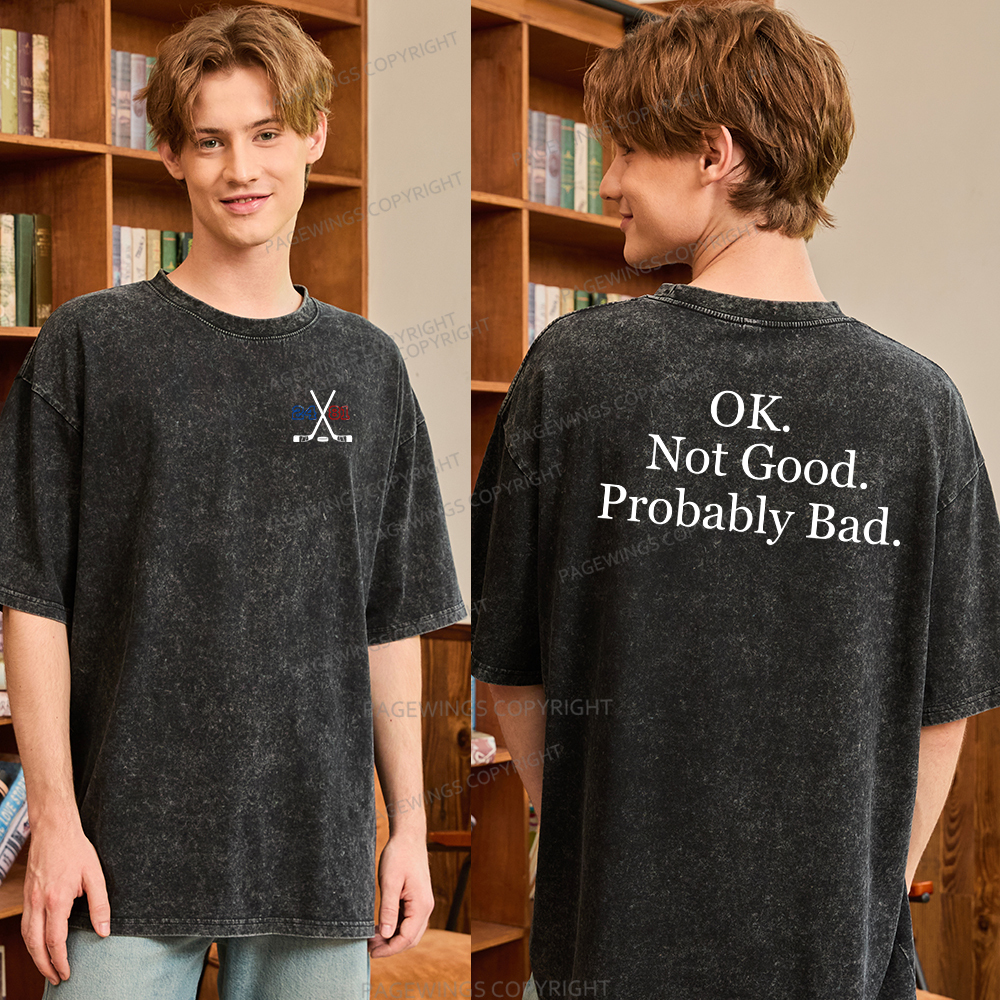 Pagewings Ok Not Good Probably Bad Unisex Washed T-shirt