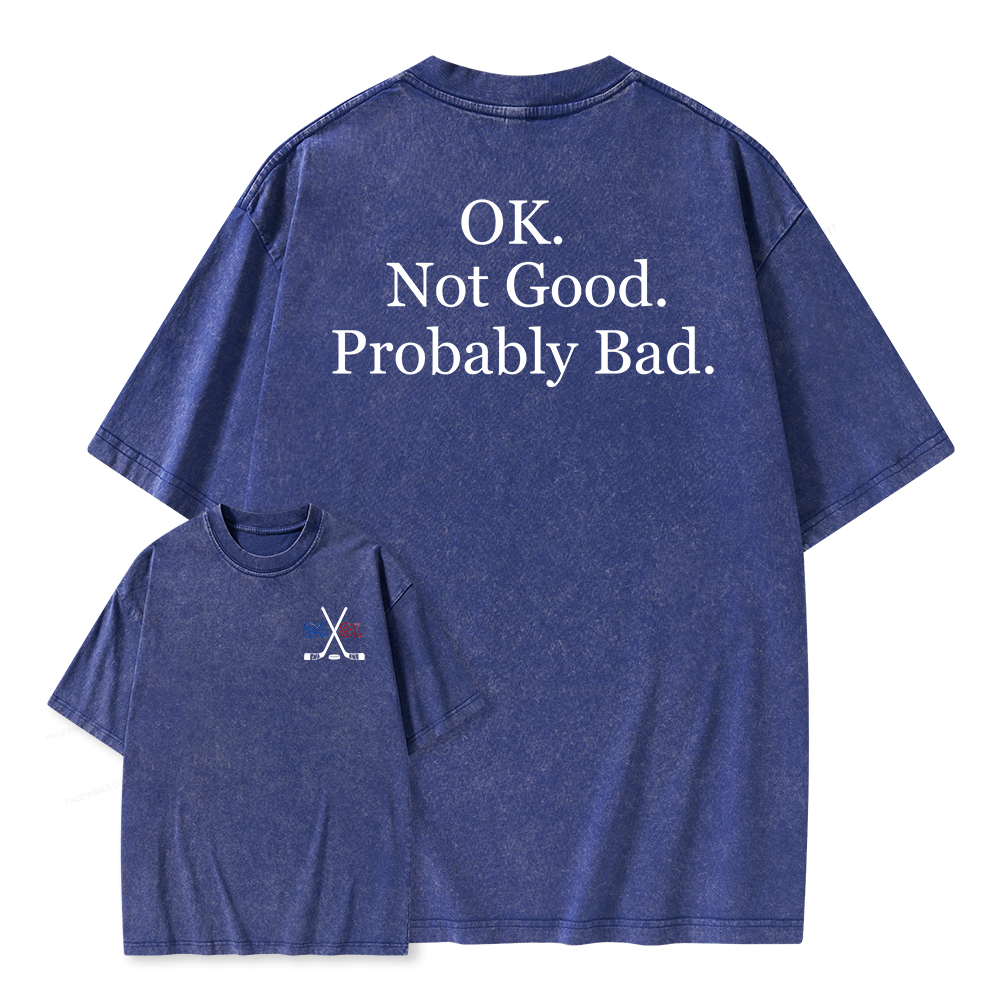 Pagewings Ok Not Good Probably Bad Unisex Washed T-shirt