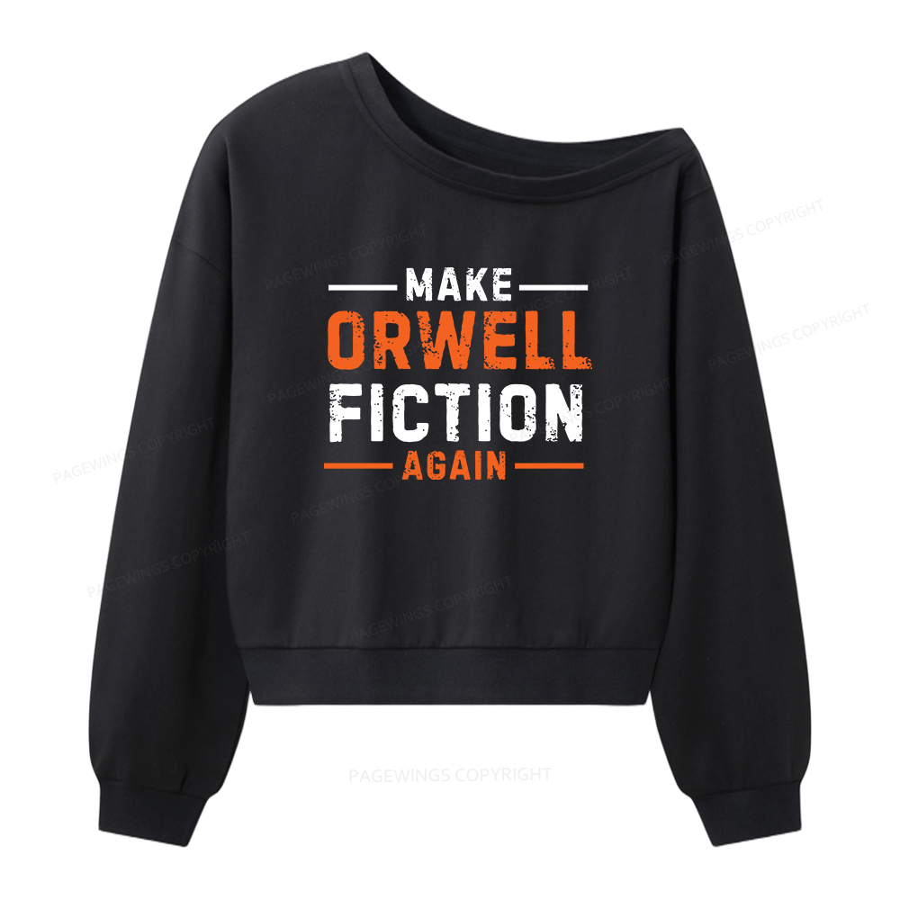 Pagewings Make Orwell Fiction Again Women Off  Shoulder Sweatshirt