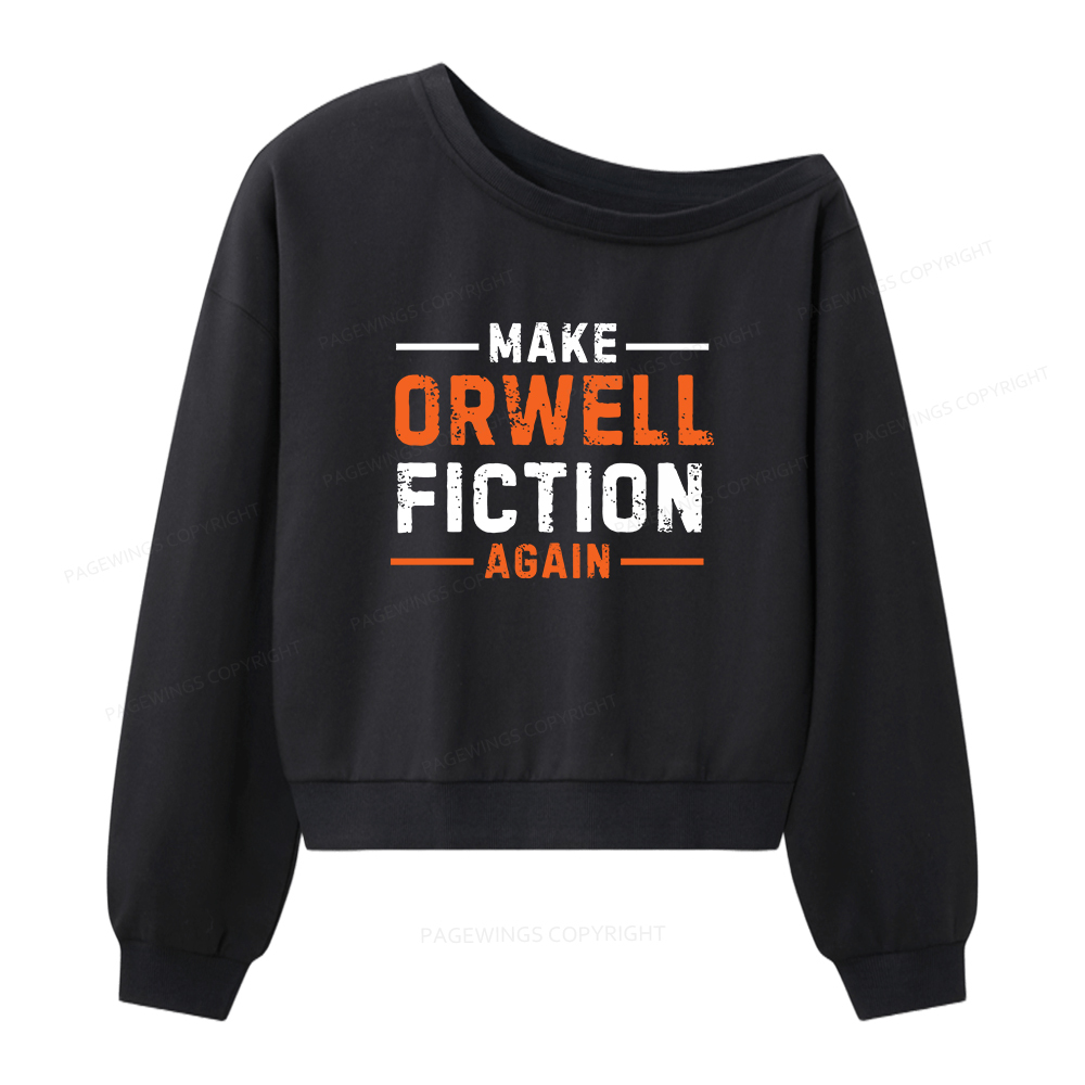 Pagewings Make Orwell Fiction Again Women Off  Shoulder Sweatshirt