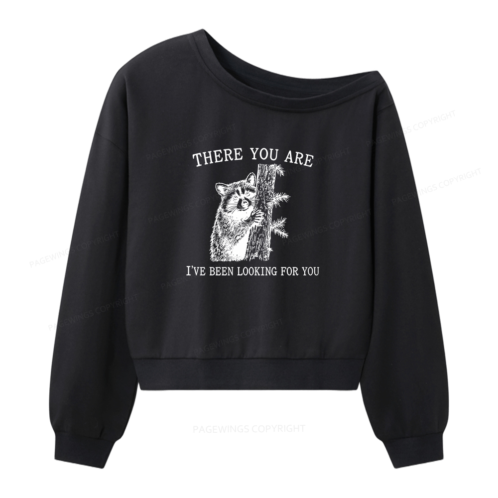 Pagewings There You Are I've Been Looking For You Women Off  Shoulder Sweatshirt
