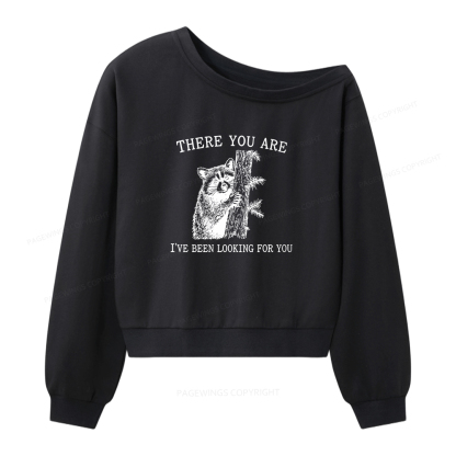Pagewings There You Are I've Been Looking For You Women Off  Shoulder Sweatshirt