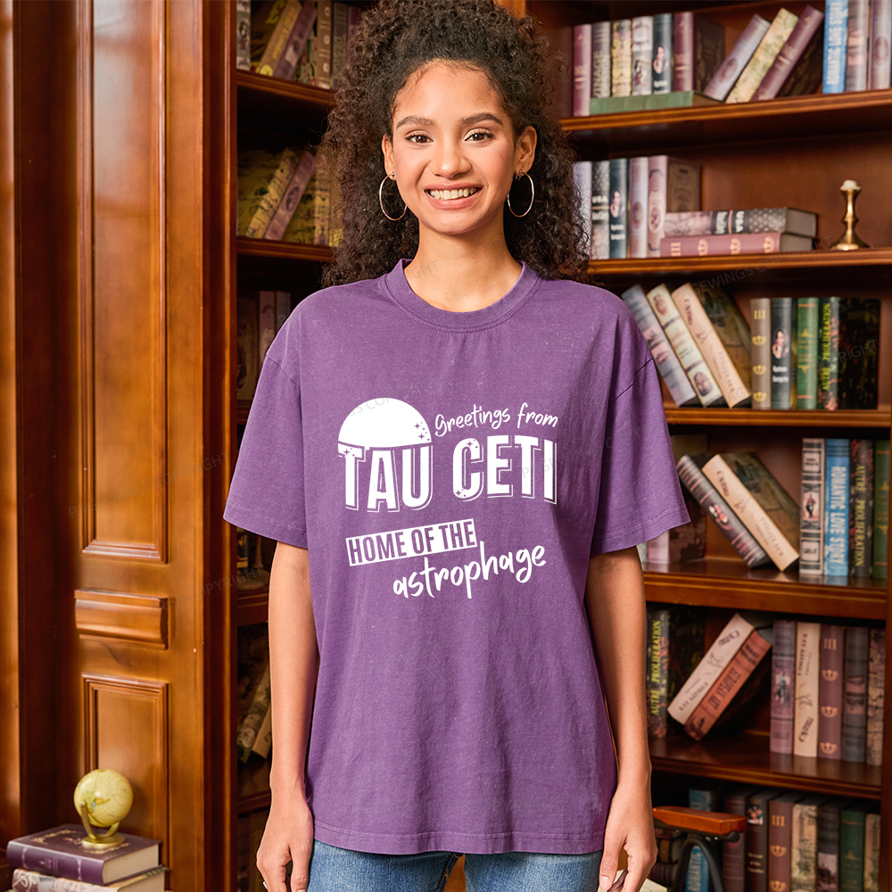 Pagewings Greetings From Tau Ceti Home Of The Astrophage Unisex Washed T-shirt