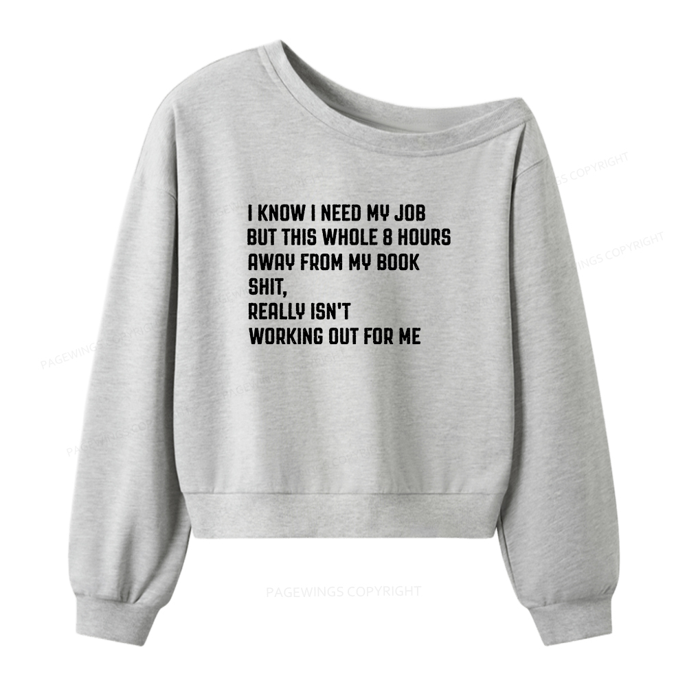 Pagewings 8 Hours Away From My Books Women Off Shoulder Sweatshirt