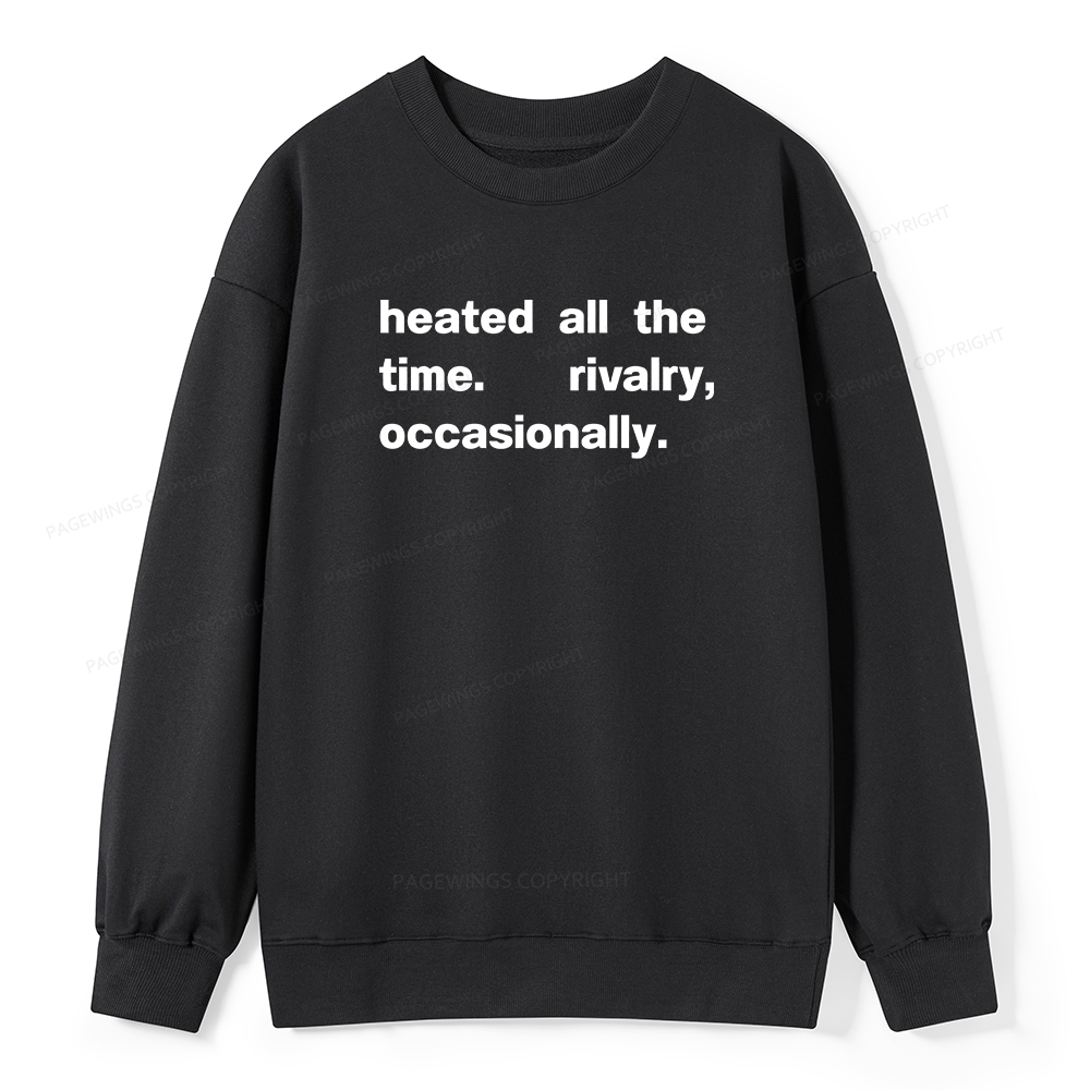 Pagewings The Time Rivalry Occasionally Unisex Classic Sweatshirt