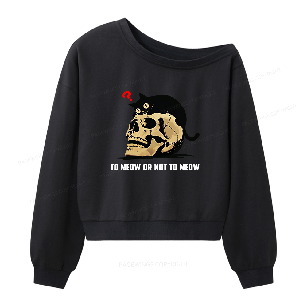 Pagewings To Meow Or Not To Meow Women Off Shoulder Sweatshirt