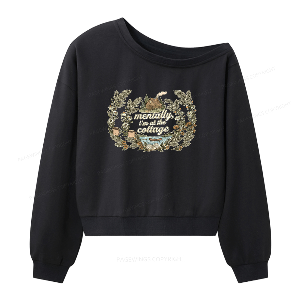Pagewings Mentally I'm At The Cottage Women Off Shoulder Sweatshirt