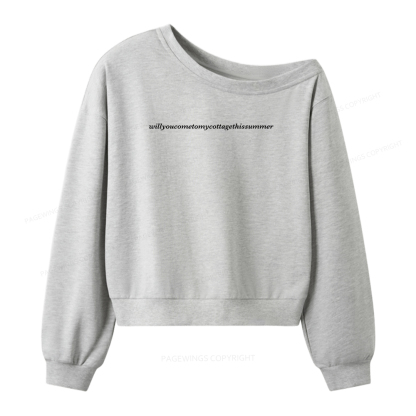 Pagewings Will You Come To My Cottage This Summer Women Off Shoulder Sweatshirt