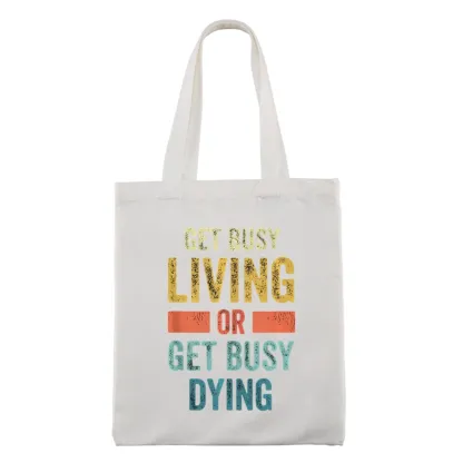 Pagewings Get Busy Living Or Get Busy Dying Lovers Gift Tote Bag