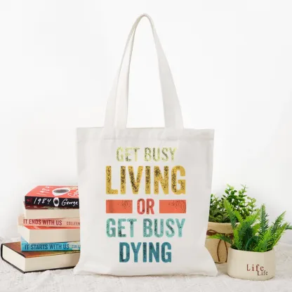 Pagewings Get Busy Living Or Get Busy Dying Lovers Gift Tote Bag